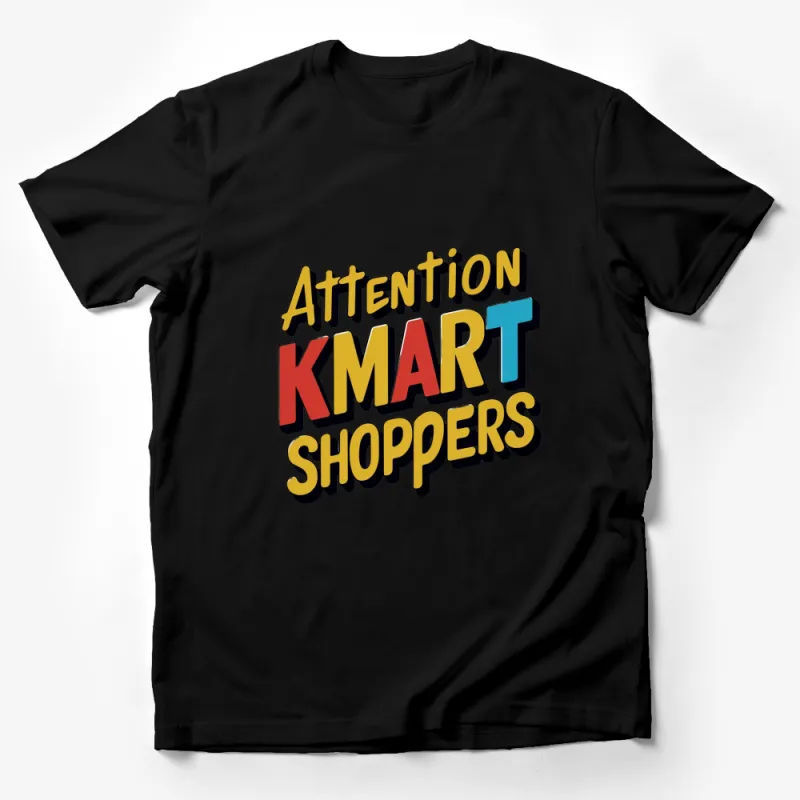 Retro Attention Kmart Shoppers Graphic T-Shirt, Vintage Store Slogan Tee, Colorful Typography Design Top Male T-Shirt