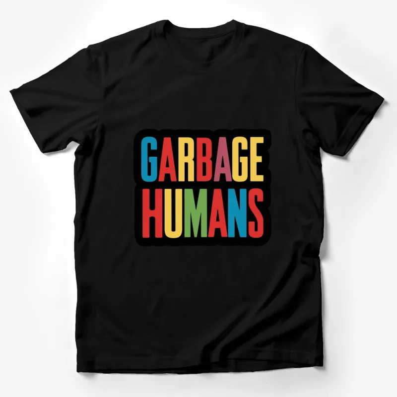 Garbage Humans Retro Rainbow Text T-Shirt, Colorful Bold Statement Tee, Unisex Graphic Tee for All Male T-Shirt