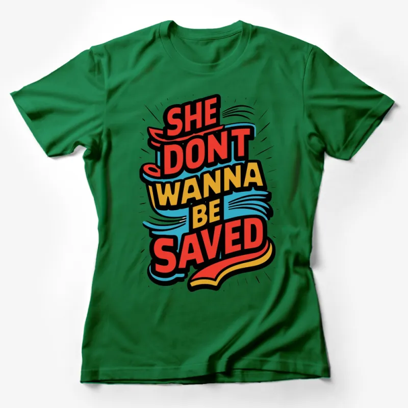 Retro Graphic T-Shirt She Don't Wanna Be Saved Bold Typography Tee Female T-Shirt