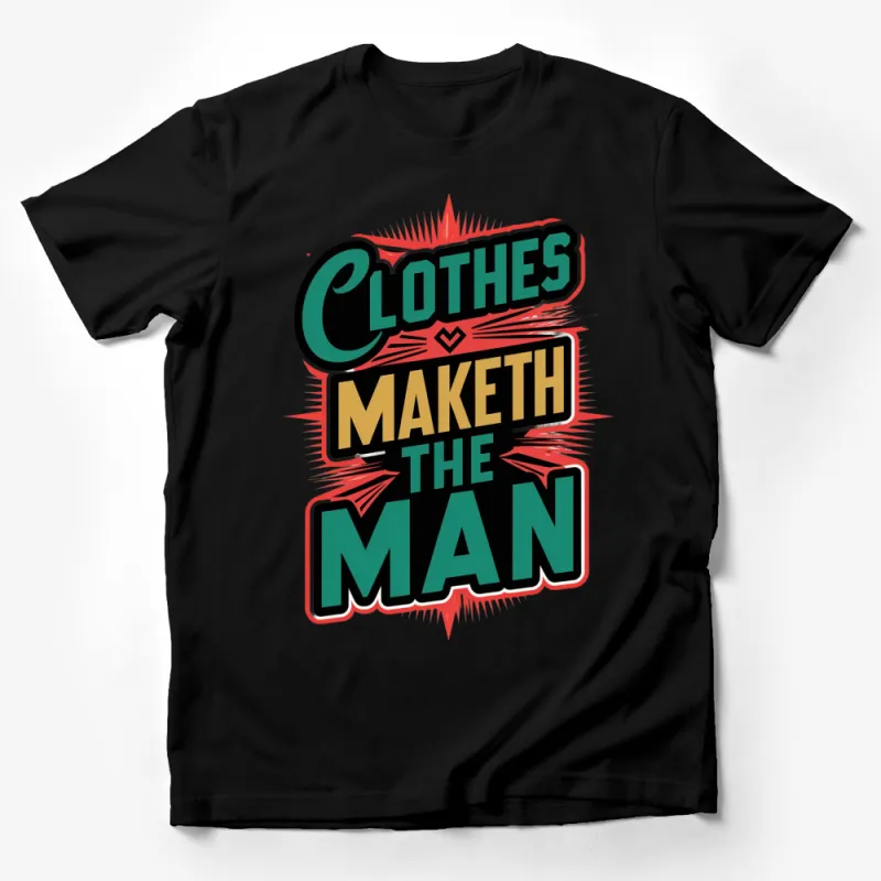 Vintage Style Clothes Make the Man T-Shirt, Retro Graphic Tee, Unique Fashion Statement Shirt Male T-Shirt