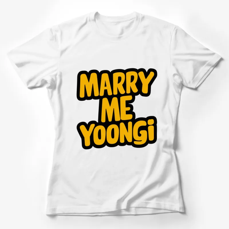 Marry Me Yoongi Bold Letter Print T-Shirt, Proposal Tee, Romantic Gift For Fans Female T-Shirt