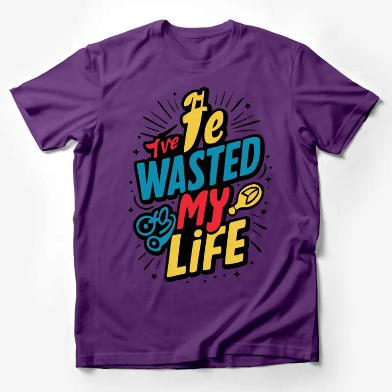 Bold Statement T-Shirt I've Wasted My Life Funny Sarcastic Tee, Unisex Graphic Shirt Male T-Shirt