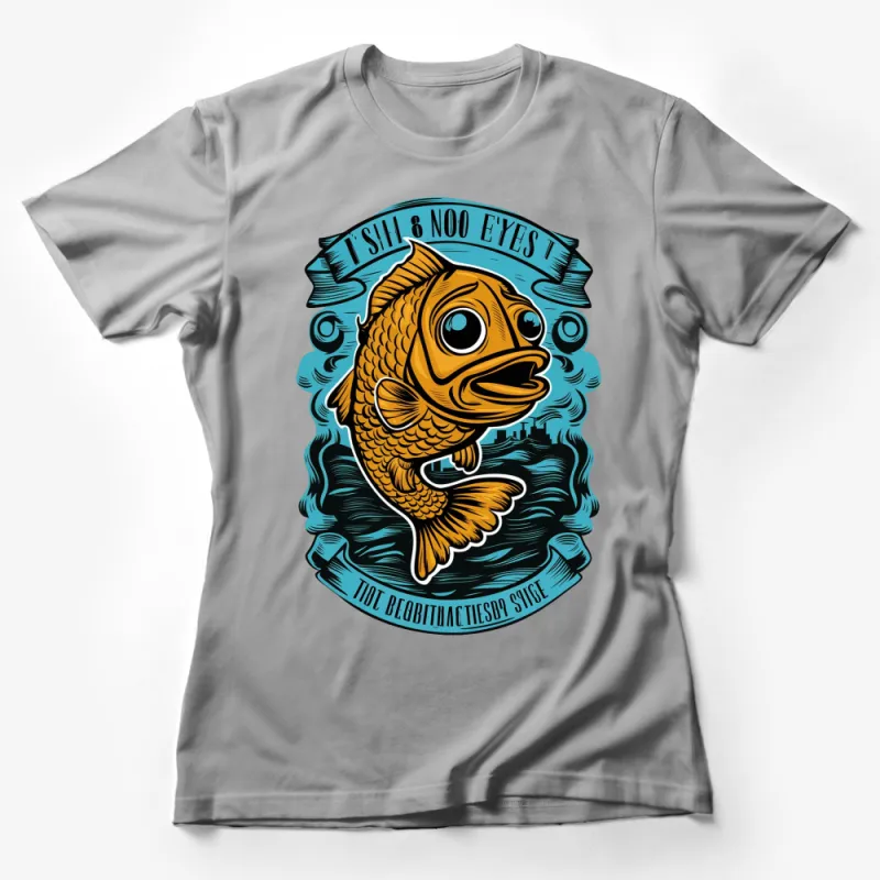 Vintage Fish T-Shirt I Still See You, Bold Graphic Tee, Streetwear Fashion, Men's and Women's Sizes Available Female T-Shirt