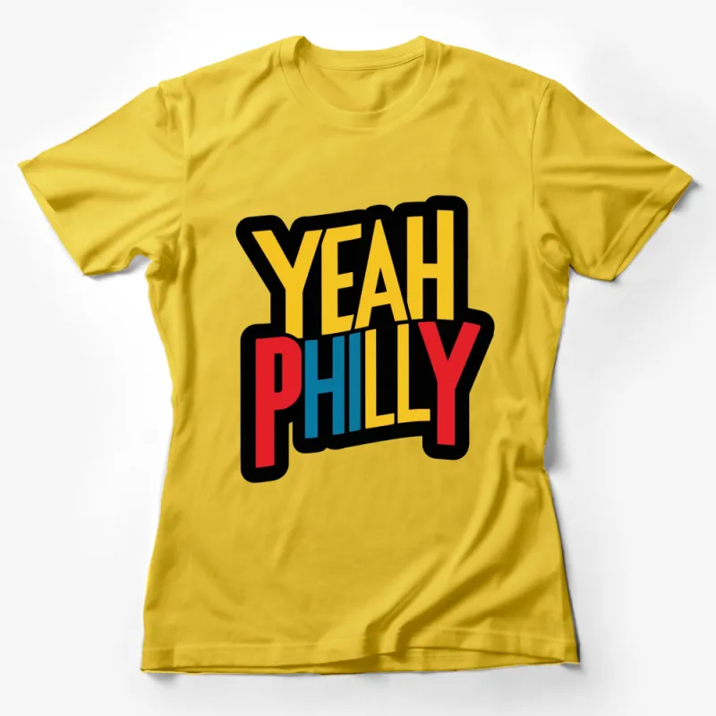 Colorful Yeah Philly Graphic T-Shirt, Bold Text Urban Style Tee, Casual Streetwear Female T-Shirt