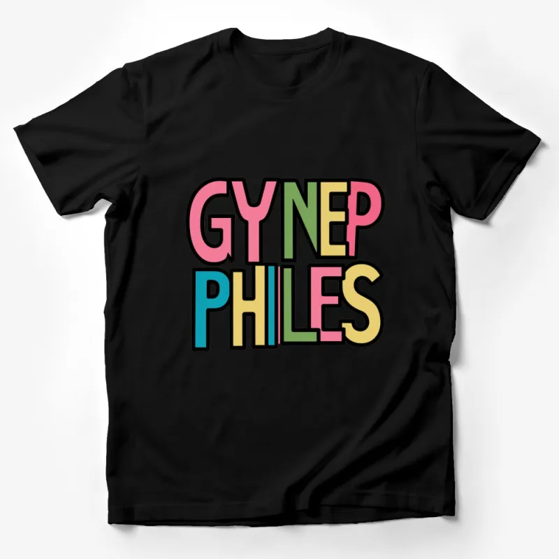 Colorful Retro Style GYNEPHILES Text T-Shirt, Bold Graphic Tee, Gay Pride Support Shirt, Unisex Male T-Shirt