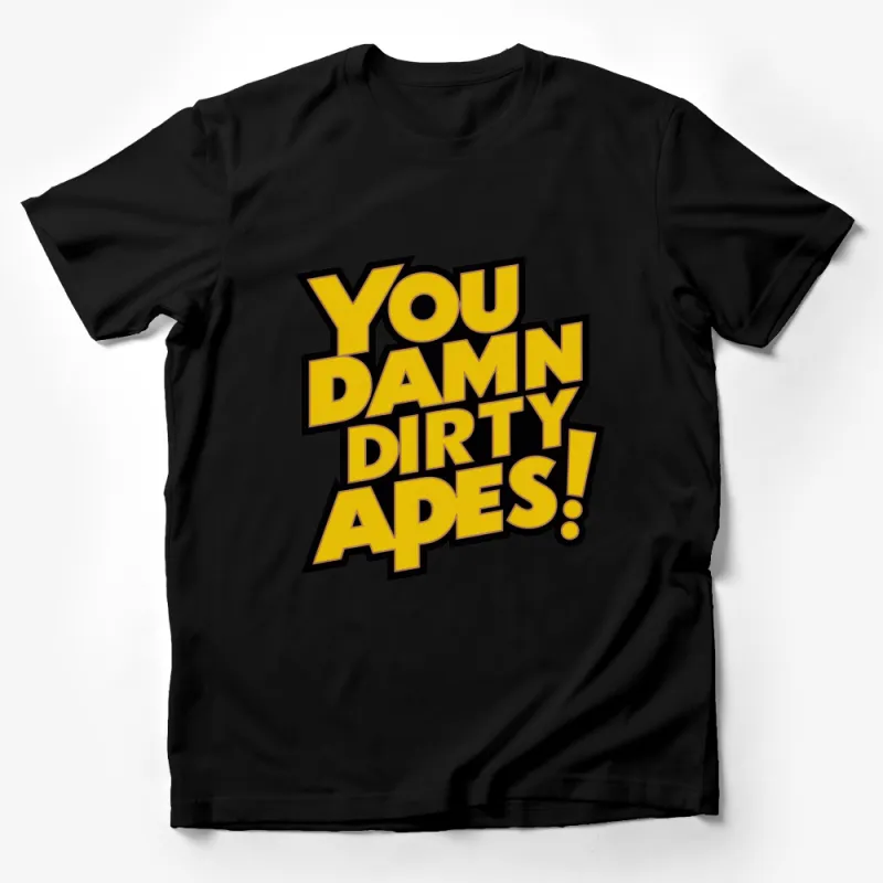 Bold Graphic T-Shirt You Damn Dirty Apes! Quote, Classic Film Line, Unisex Tee Male T-Shirt