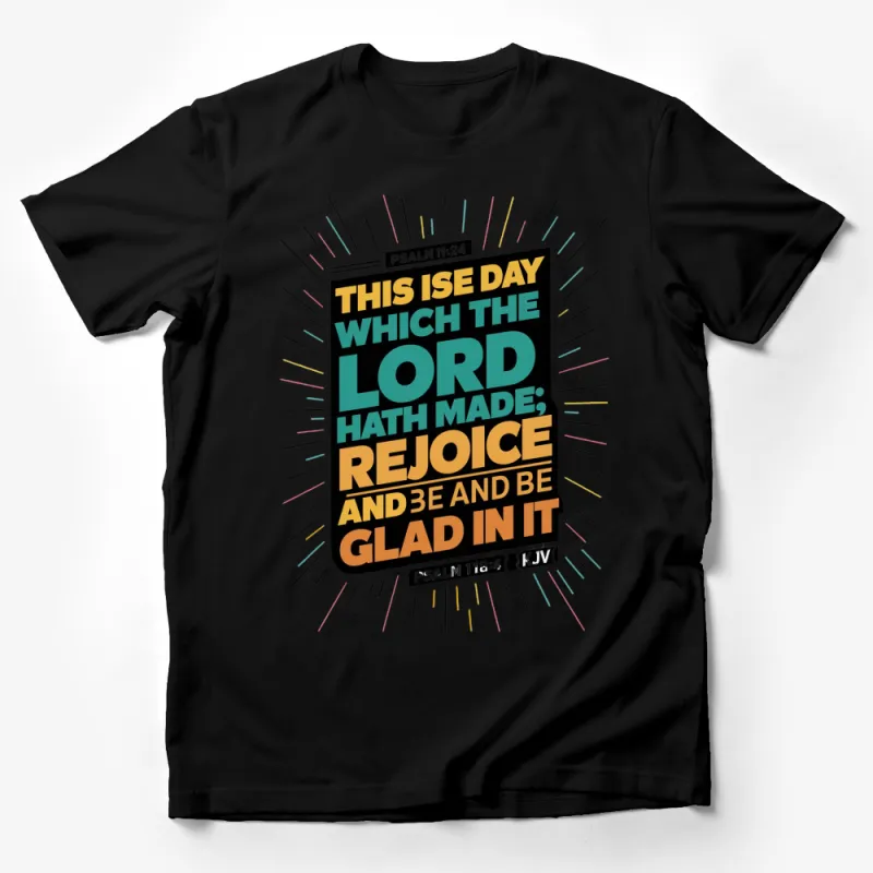 Christian T-Shirt This is the Day the Lord Has Made Psalm 118:24 Tee Male T-Shirt