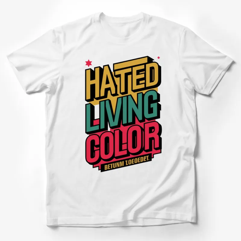 Retro Hated Living Color Graphic T-Shirt, Vintage Inspired Bold Lettering, Unique Fashion Tee, Unisex Male T-Shirt