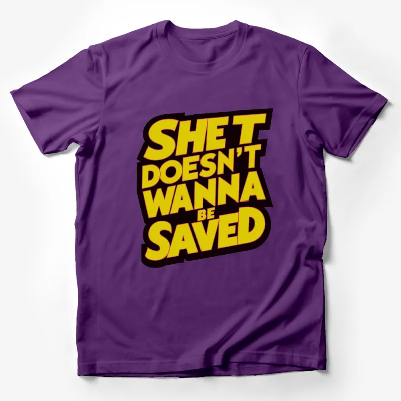 Bold Yellow Graphic T-Shirt, She Doesn't Wanna Be Saved Quote, Modern Typography, Unisex Tee Male T-Shirt