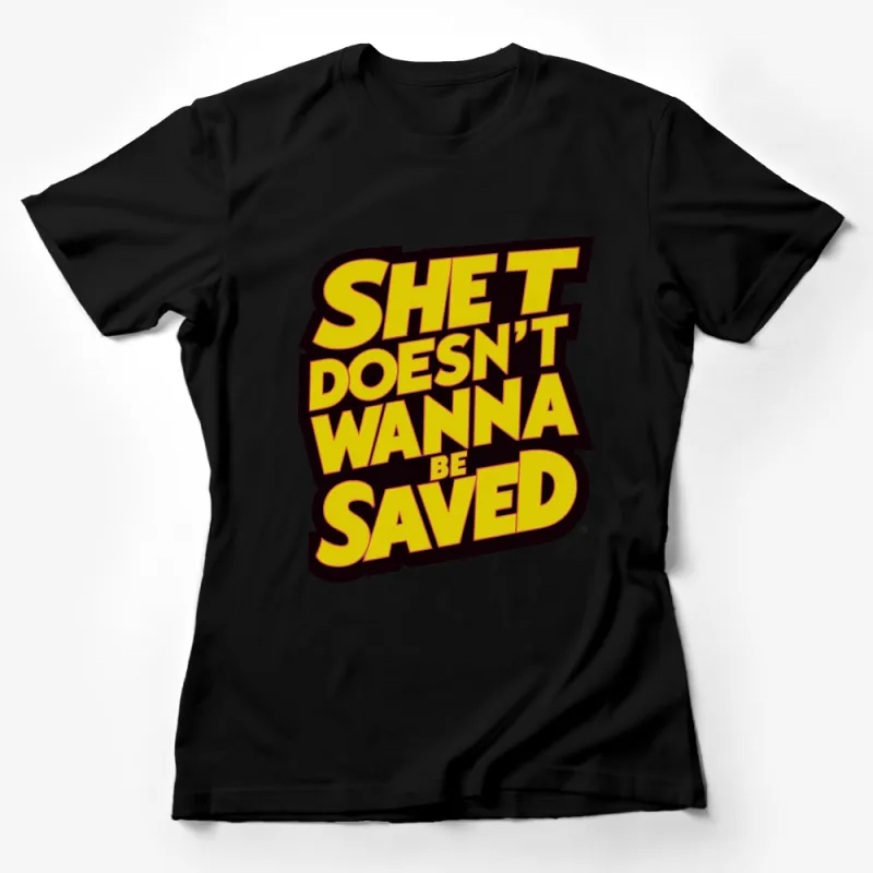 Bold Yellow Graphic T-Shirt, She Doesn't Wanna Be Saved Quote, Modern Typography, Unisex Tee Female T-Shirt