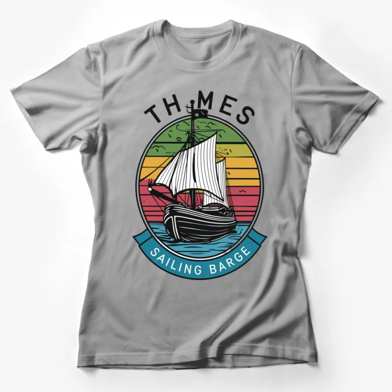 Thames Sailing Barge T-Shirt, Vintage Boat Graphic, Retro Nautical Tee, Colorful Maritime Design Female T-Shirt