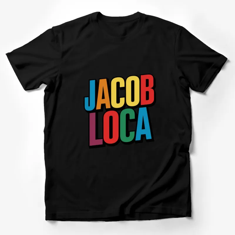 Jacob Loca Bold Colorful Text Graphic T-Shirt, Vibrant Multi-Colored Lettering Unique Tee Male T-Shirt