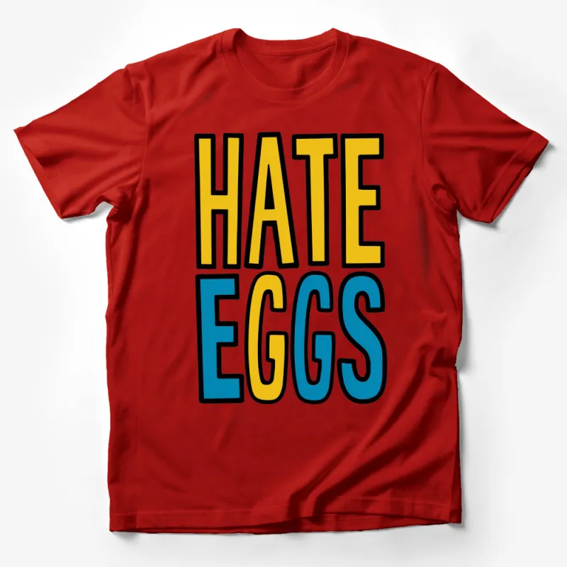 Funky Hate Eggs Bold Text Graphic T-Shirt, Colorful Unisex Casual Tee, Perfect Gift for Friends Male T-Shirt