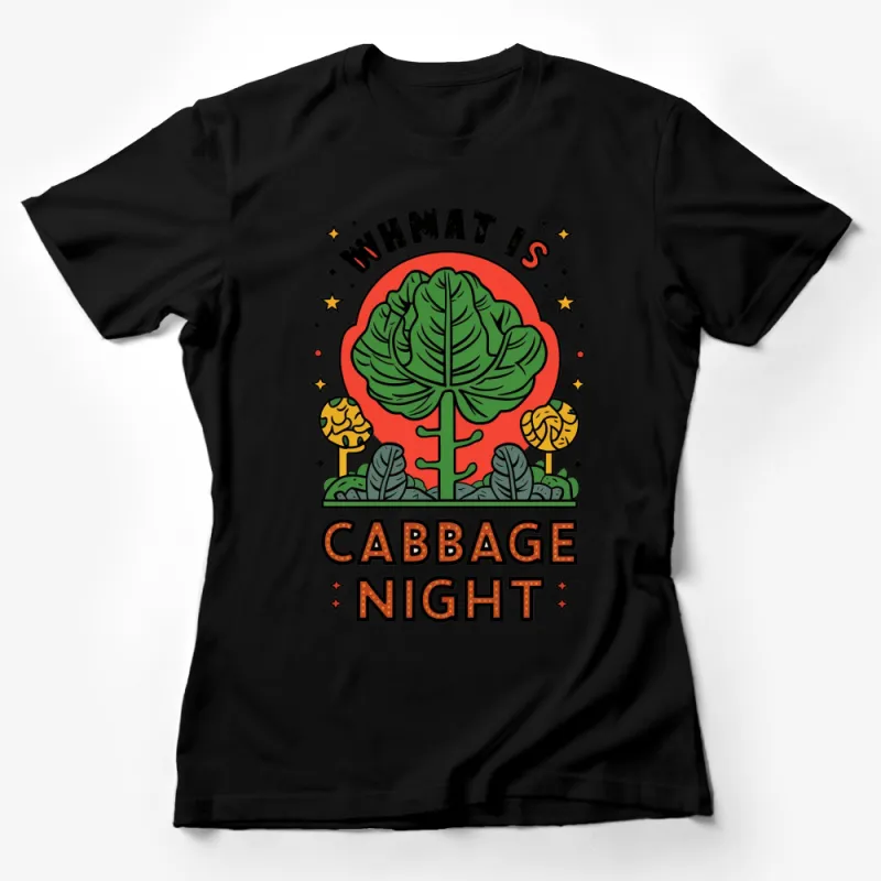 Cabbage Night Fun Quote T-Shirt, Colorful Graphic Tee, Casual Urban Style Apparel, Trendy Botanical Print Shirt Female T-Shirt