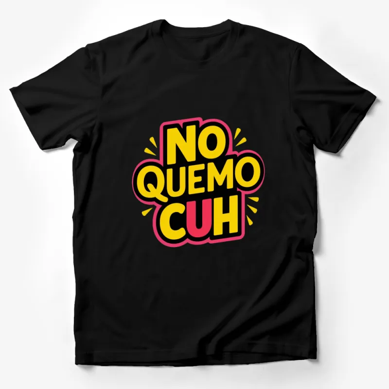 Bold No Quemo Cuh Graphic T-Shirt, Colorful Urban Slang Tee, Trendy Streetwear Male T-Shirt