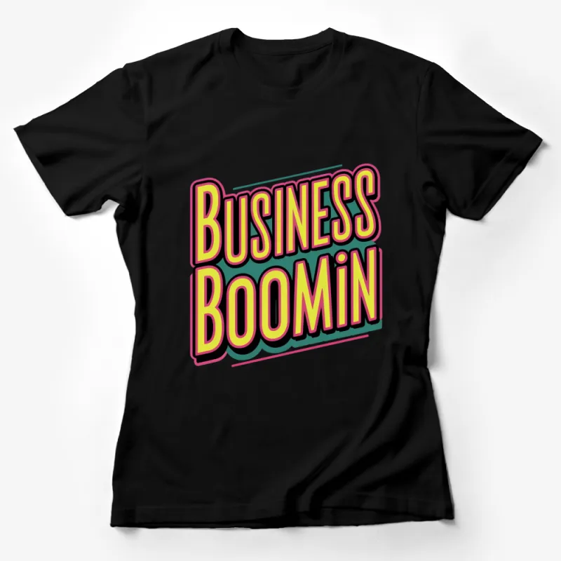 Retro Business Boomin Graphic Tee, Colorful Entrepreneur T-Shirt, Bold Statement Casual Wear Female T-Shirt