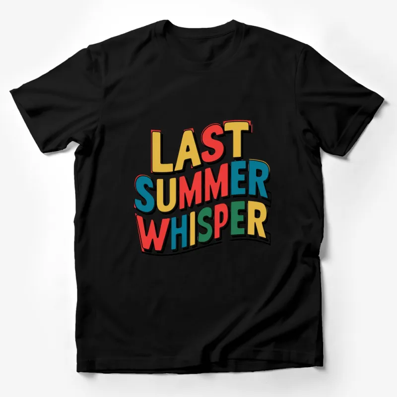 Last Summer Whisper Bold Graphic T-Shirt, Colorful Retro Style Tee, Unisex Casual Top Male T-Shirt