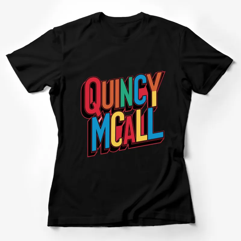 Quincy McCall Retro Style Bold Text Graphic T-Shirt, Vintage Inspired Colorful Tee, Unisex Fashion Female T-Shirt