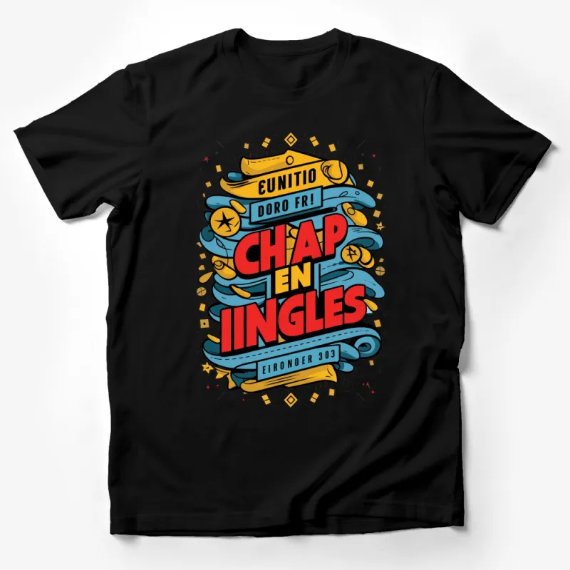 Colorful Vintage Banner Tee, Chap en Ingles Graphic T-Shirt, Unique Design, Unisex Male T-Shirt