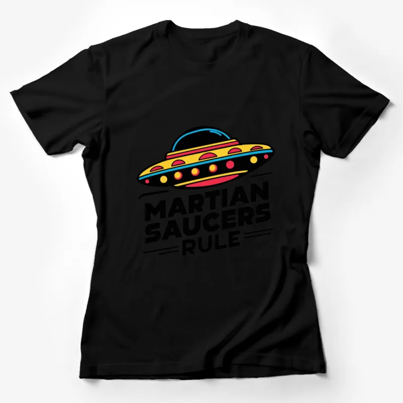 Vintage Martian Saucers Rule Graphic T-Shirt, Colorful UFO Alien Design, Retro Style Tee Female T-Shirt