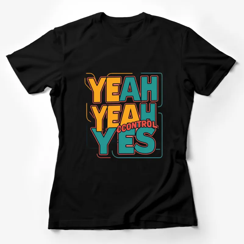 Retro Yeah Yeah Yes Control Graphic Tee, Colorful Vintage Inspired T-Shirt, Unisex Casual Wear Female T-Shirt