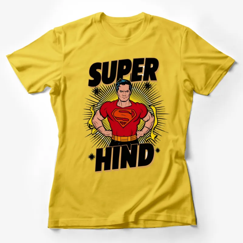 Super Hind Comic Hero T-Shirt, Bold Superhero Graphic Tee, Retro Style, Pop Art Inspired, Unisex Adult Clothing Female T-Shirt