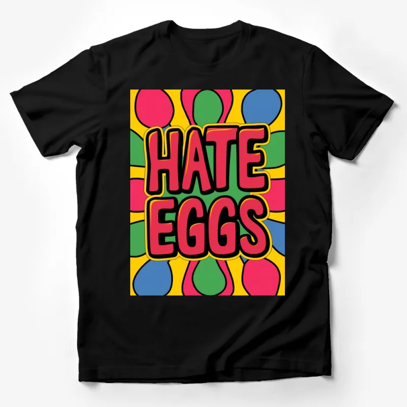 Colorful Pop Art Hate Eggs T-Shirt, Bold Text Graphic Tee, Unique Statement Shirt Male T-Shirt