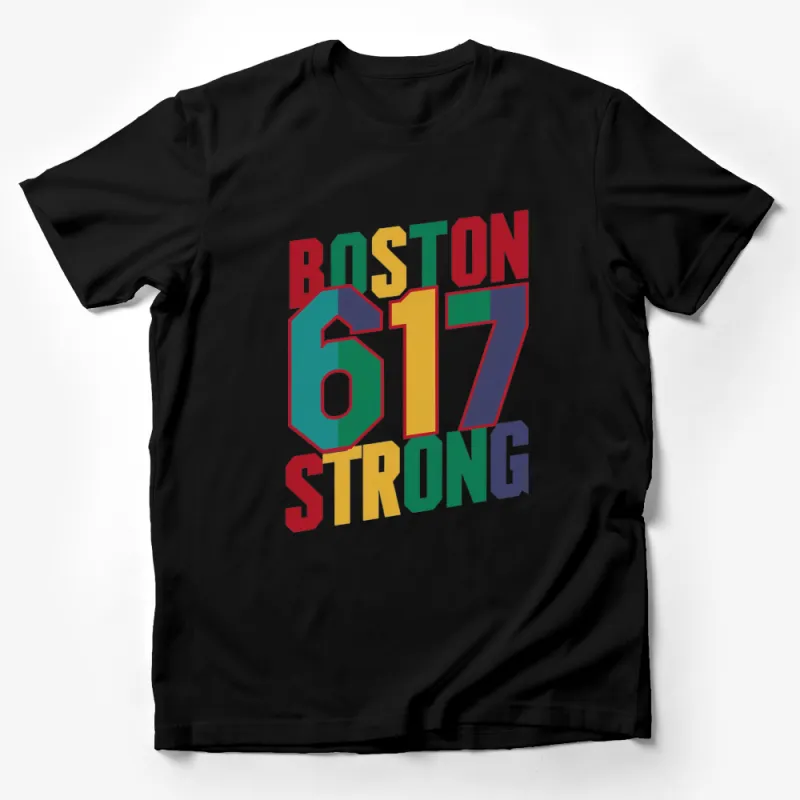 Boston 617 Strong T-Shirt, Colorful Pride Sports Fan Tee, Bold Typographic Design, Unisex Male T-Shirt