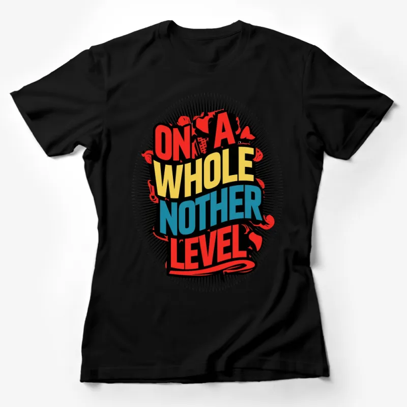 Retro Comic Book Style T-Shirt, On a Whole Nother Level Graphic Tee, Bold Colors, Unisex Female T-Shirt