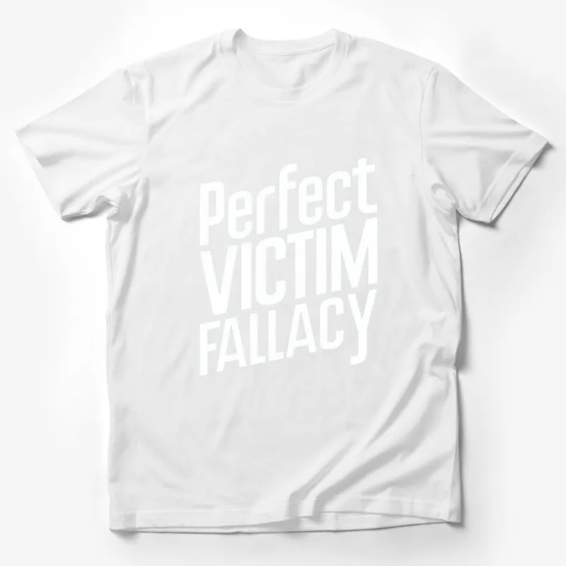 Perfect Victim Fallacy Black and White T-Shirt, Bold Text Statement Tee, Unisex Male T-Shirt