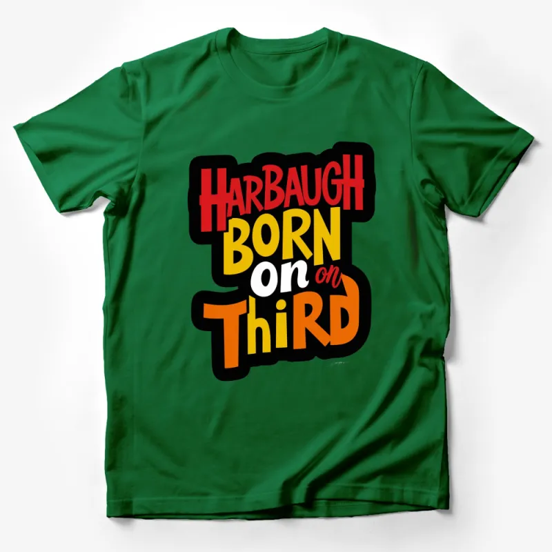 Harbaugh Born on Third Bold Graphic T-Shirt, Retro Style Typography Tee, Unique Casual Wear Male T-Shirt