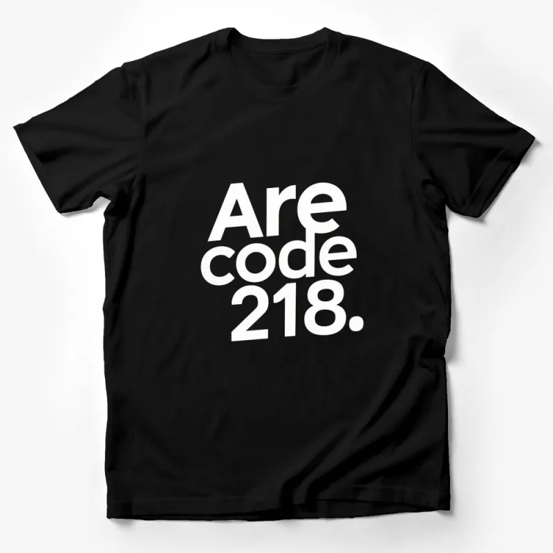 Area Code 218 T-Shirt, Bold White Text on Black Tee, Unisex Graphic Shirt Male T-Shirt