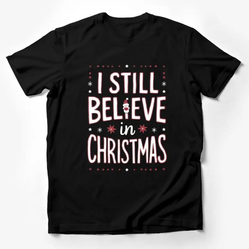 I Still Believe in Christmas Santa Claus Festive Holiday T-Shirt, Red and White Male T-Shirt