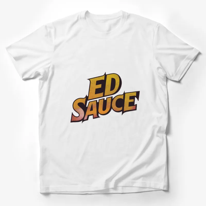 Bold ED SAUCE Logo T-Shirt, Vintage Comic Style Font, Trendy Graphic Tee, Unisex Casual Shirt Male T-Shirt