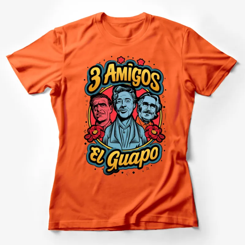 Vintage 3 Amigos El Guapo T-Shirt, Classic Movie Fans, Retro Graphic Tee, Unique Gift Idea Female T-Shirt