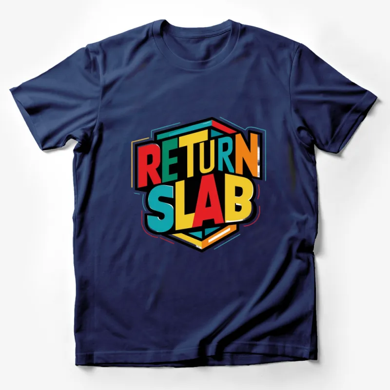 Return Slab Graphic T-Shirt, Colorful Cube Design Tee, Unisex Casual Wear, Street Style Outfit, Bold Typography Shirt Male T-Shirt