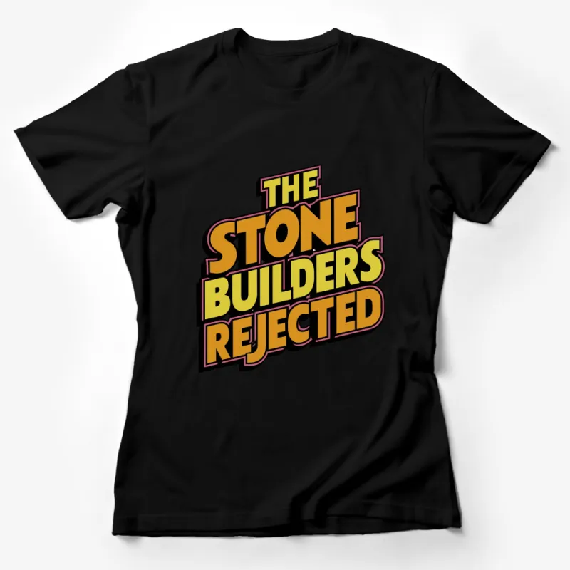 Vintage Retro Typography T-Shirt, The Stone Builders Rejected, Bold Text Design Tee Female T-Shirt