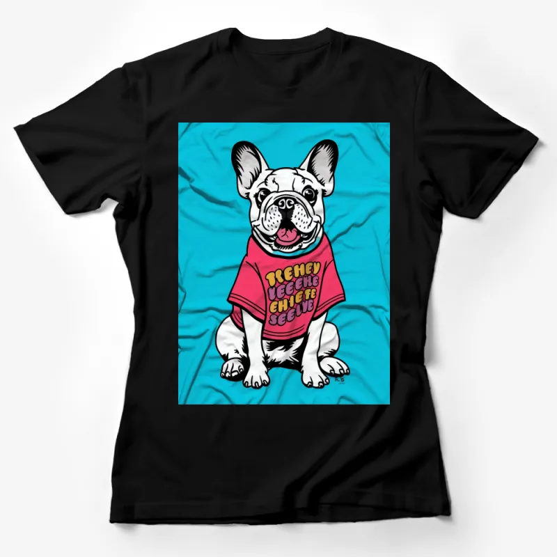 French Bulldog T-Shirt, Cute Frenchie Graphic Tee, Dog Lover Gift, Pet Owner Shirt Female T-Shirt