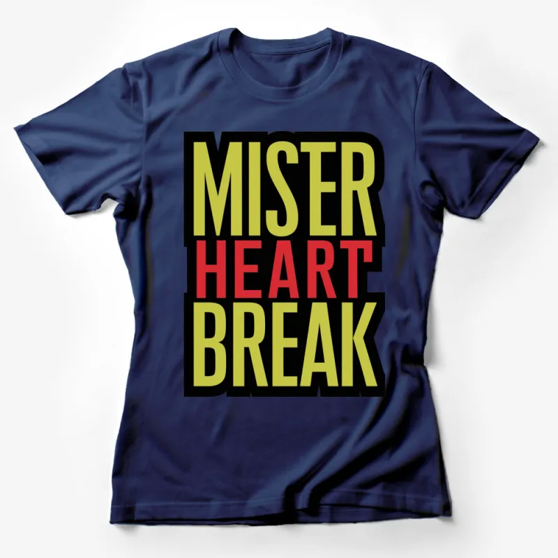 Mister Heart Break Bold Text Graphic T-Shirt, Retro Style Statement Tee, Unisex Fashion Top Female T-Shirt