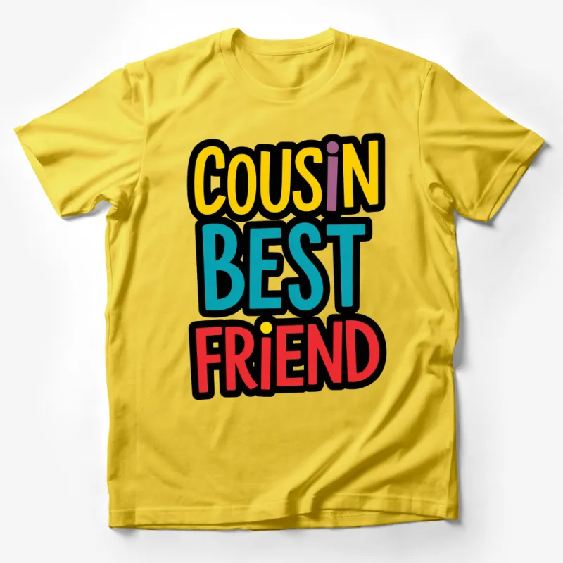 Cousin Best Friend Colorful T-Shirt, Bold Family Friendship Shirt, Gift for Cousins, Unisex Tee Male T-Shirt