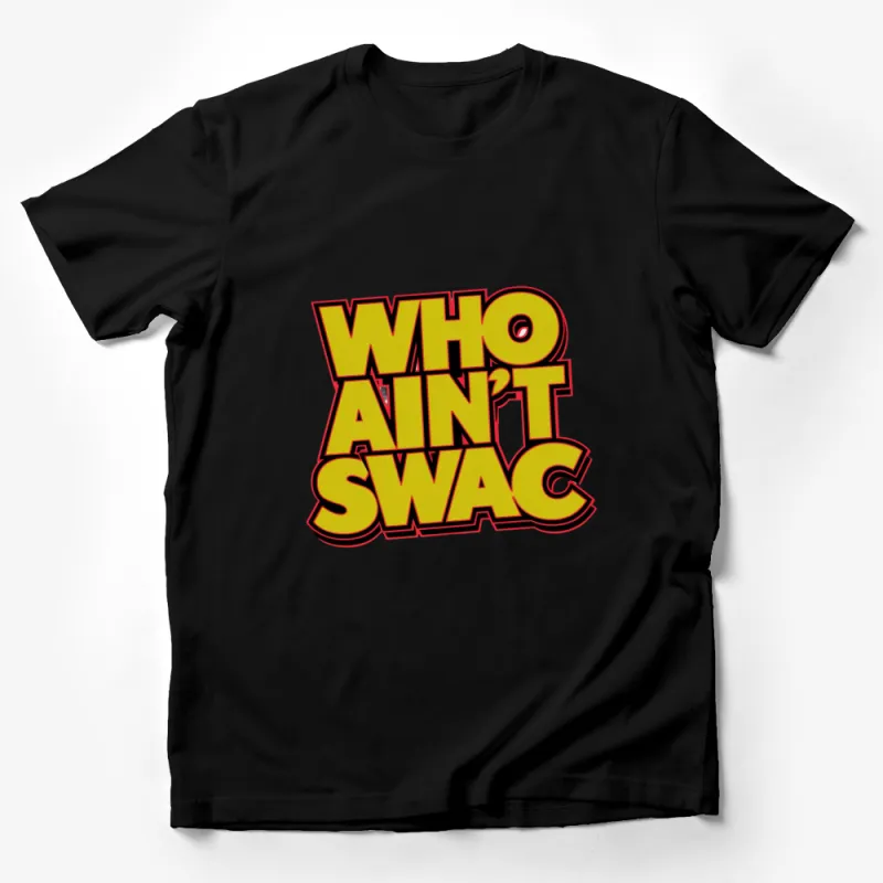 Bold Yellow and Red WHO AIN'T SWAC T-Shirt, Hip Hop Streetwear Tee, Unisex Graphic Shirt Male T-Shirt