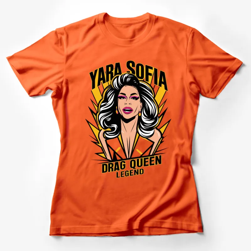 Yara Sofia Legend Drag Queen Graphic Tee, Bold Pop Art Style Unisex T-Shirt Female T-Shirt