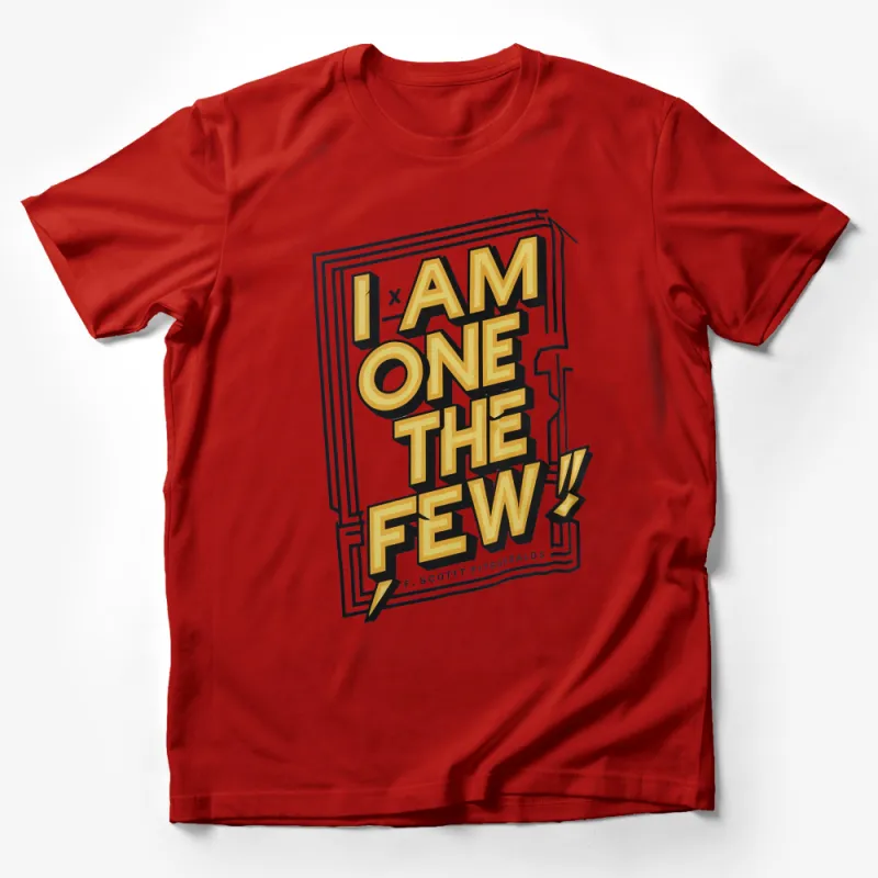 I Am One The Few T-Shirt, F. Scott Fitzgerald Quote, Inspirational Literary Tee, Unique Book Lover Gift Male T-Shirt