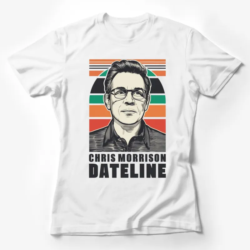 Retro Chris Morrison Dateline Inspired T-Shirt, Vintage Graphic Tee, Unisex Pop Culture Apparel Female T-Shirt