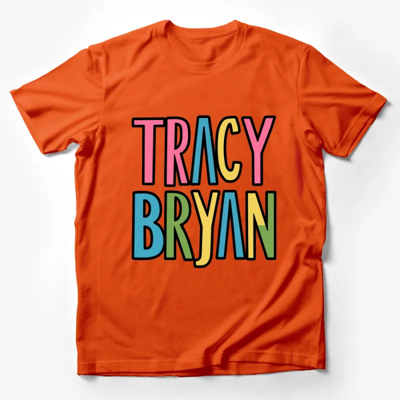 Colorful Tracy Bryan Block Letter Graphic T-Shirt, Bold Text Design Unisex Tee Male T-Shirt