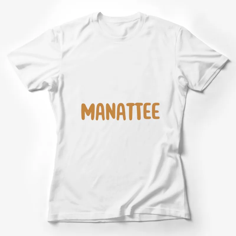 Manattee Funny Pun T-Shirt, Cute Marine Animal Love Tee, Unisex Casual Shirt for Animal Lovers Female T-Shirt