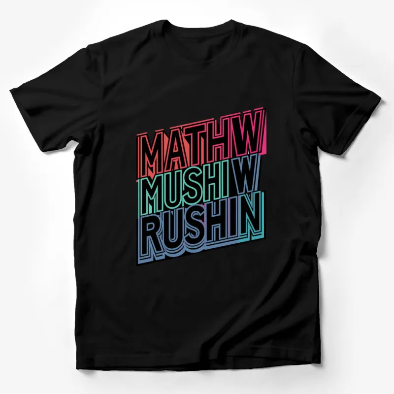 Colorful Mathw Mushiw Rushin Graphic T-Shirt, Vibrant Text Design Tee, Retro Style Urban Fashion Male T-Shirt