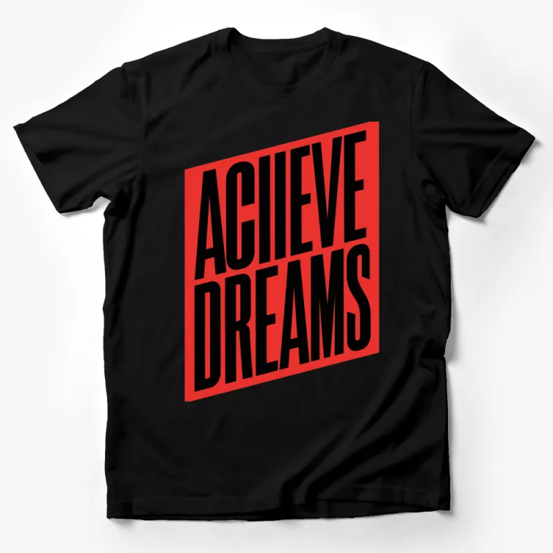 Achieve Dreams Red and Black Motivational T-Shirt, Inspirational Quote Tee, Unisex Graphic T-Shirt Male T-Shirt