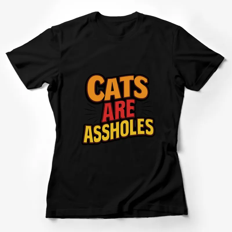 Funny Cat T-Shirt Cats Are Assholes Text Bold Graphic Tee for Cat Lovers Female T-Shirt