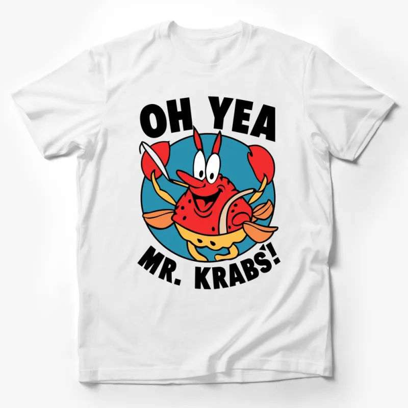 Mr. Krabs Oh Yea T-Shirt, Colorful Cartoon Crab Graphic, Nautical Apparel, Unisex Tee, Fun Gift Ideas for SpongeBob Fans Male T-Shirt